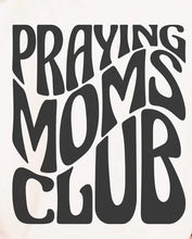 Load image into Gallery viewer, Praying Moms Club Sweatshirt